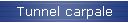 Tunnel carpale